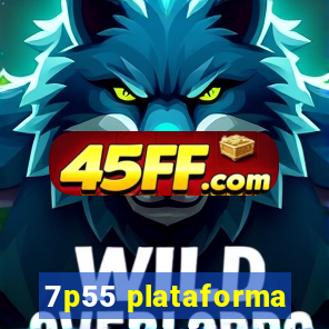 7p55 plataforma